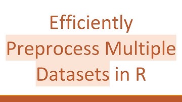 Efficiently Preprocess Multiple Datasets in R