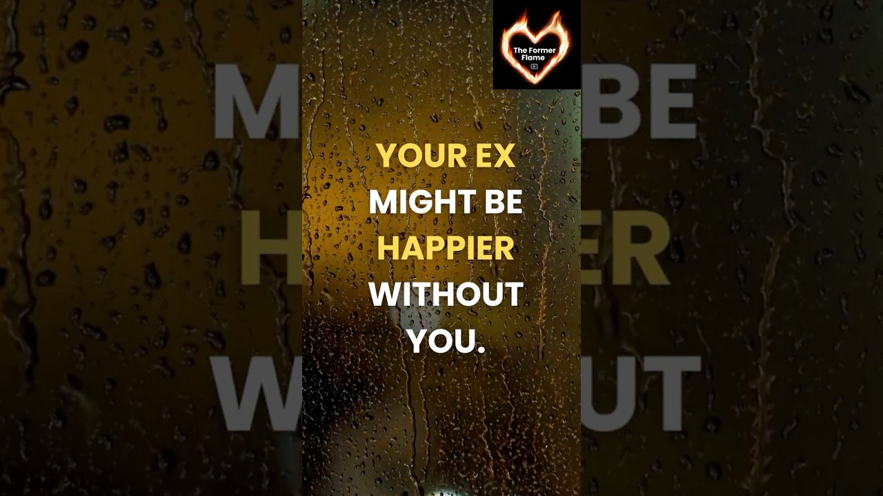 The Uncomfortable Truth Your Ex Might Be Happier | Why Your Ex Seems Happier Without You
