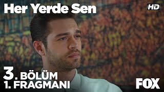 Her Yerde Sen 3 Bölüm 1 Fragmanı