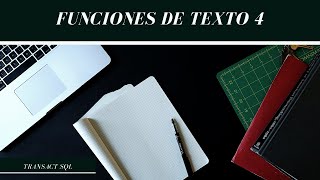 Funciones de texto 4: RIGH, LEFT, CHARINDEX, PATINDEX, STUFF, SUBSTRING