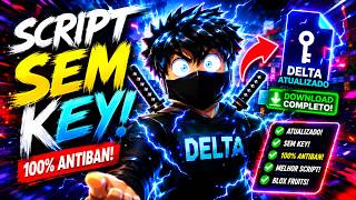 ✅LINK DIRETO MEDIAFIRE! EXECUTOR DELTA ATUALIZADO 2026 + SCRIPT BLOX FRUITS SEM KEY PARA CELULAR PC