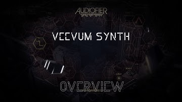 AUDIOFIER - VEEVUM SYNTH Overview (Mainly Spoken)