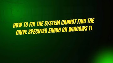 How to Fix The system cannot find the drive specified Error on Windows 11
