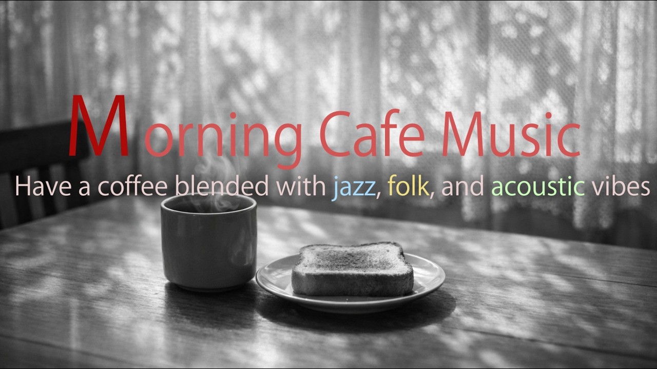 Moring Cafe Music. Have a coffee blended with Jazz,Folk,and Acoustic vibes/Café por la Maňana