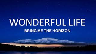 Bring me the horizon - Wonderful Life (Lyrics video)