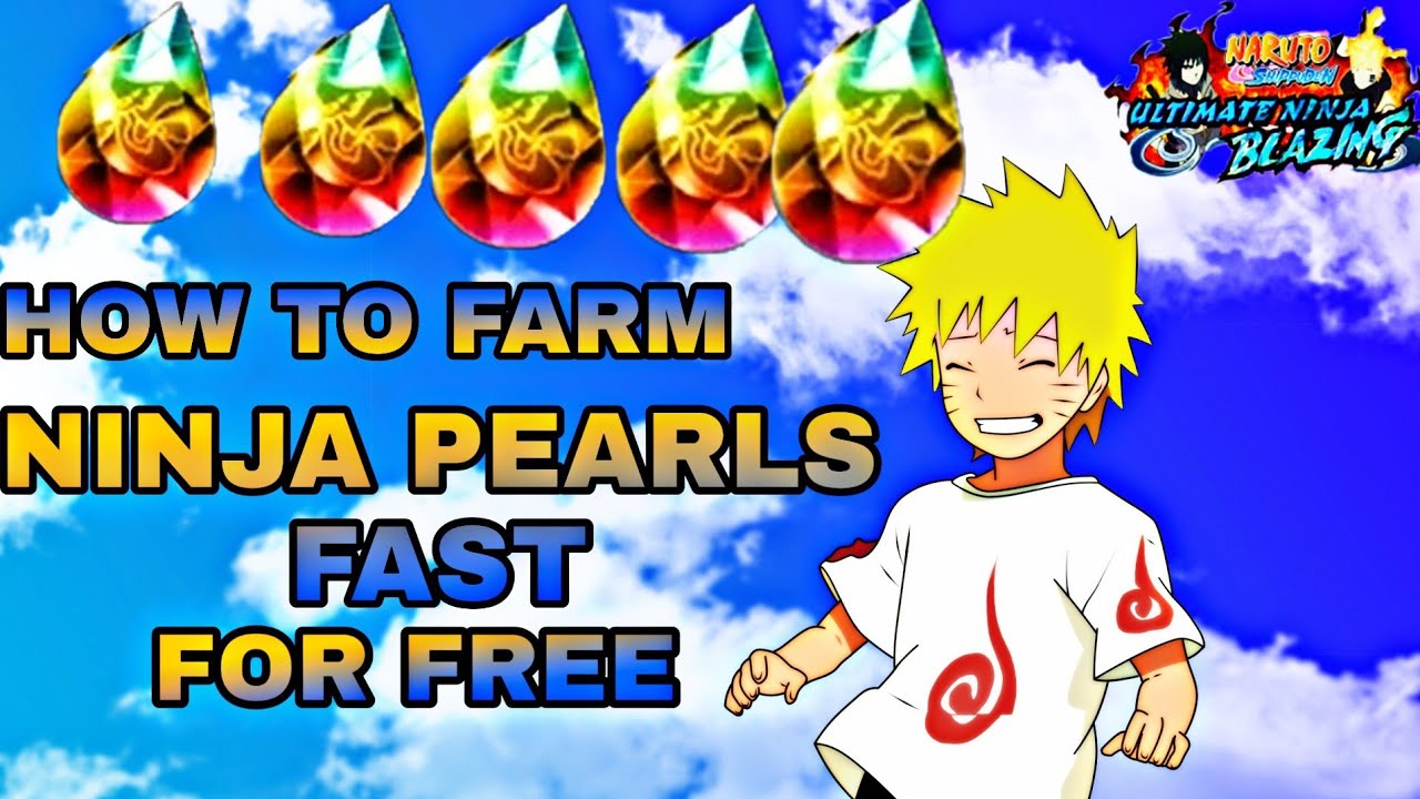 HOW TO FARM A TON OF NINJA PEARLS FOR FREE| NARUTO BLAZING