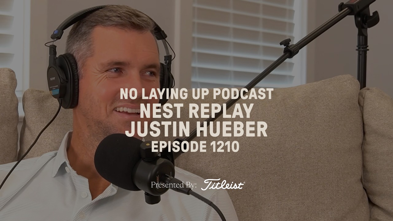Talking Golf with Justin Hueber | NLU Pod, Ep 1210