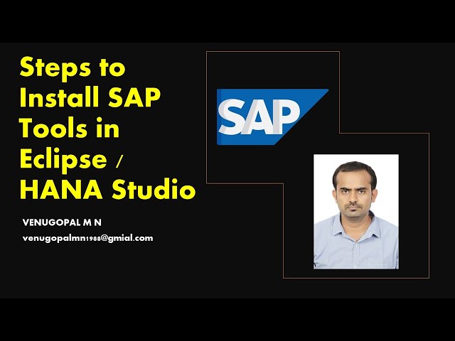 Detailed steps to Install SAP Tools in Eclipse / HANA Studio | VENUGOPAL M N class=