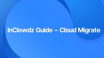Wondershare InClowdz Guide - Cloud Migrate