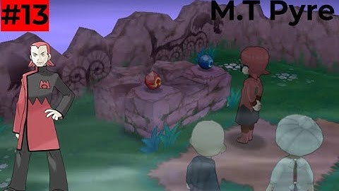 M.T pyre  |#13 | Pokémon omega ruby