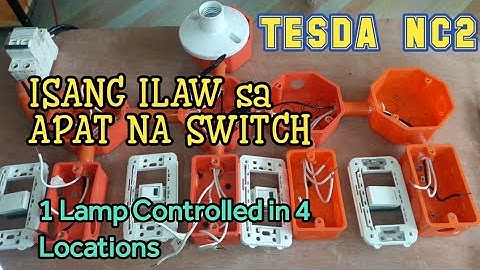 Isang Ilaw sa Apat na Switch | 1 Lamp Controlled in 4 Locations | TESDA | NC2 | Local Electrician