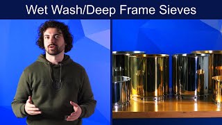 What is a Wet Wash/Deep Frame Sieve?