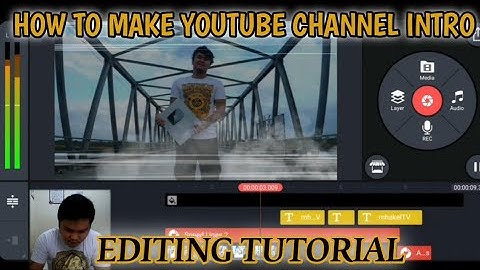 HOW TO EDIT YOUTUBE INTRO USING KINEMASTER (MOBILE PHONE)
