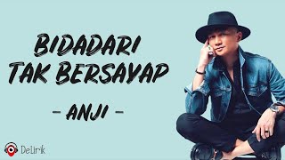 Bidadari Tak Bersayap - Anji (Lirik Lagu)