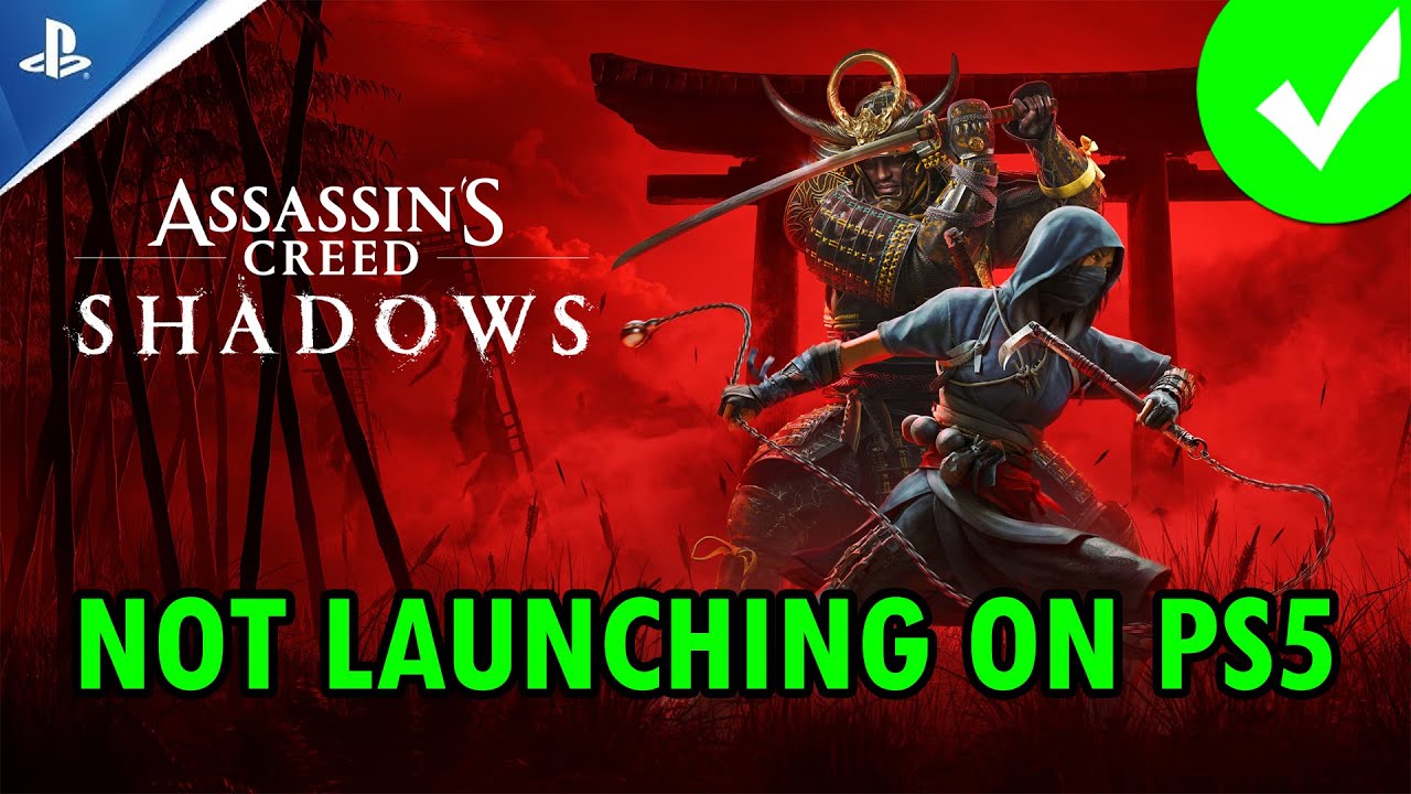 How To Fix Assassin's Creed Shadows Won't Launch/Not Launching Error on PS5