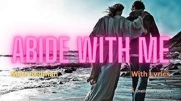Abide With Me With Lyrics - Matt Redman