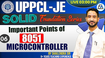 06 | IMPORTANT POINTS OF 8051  MICROCONTROLLER  | SOLID FOUNDATION SERIES | BY SHAILENDRA SIR
