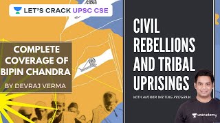 L2: Civil Rebellions and Tribal Uprisings | Complete Coverage of Bipin Chandra | Crack UPSC CSE/IAS