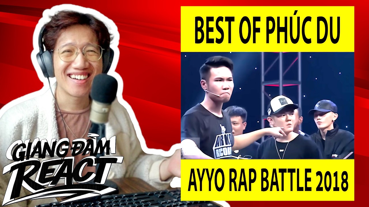 React Best of Phúc Du - Ayyo Battle Rap | Giang Đẫm