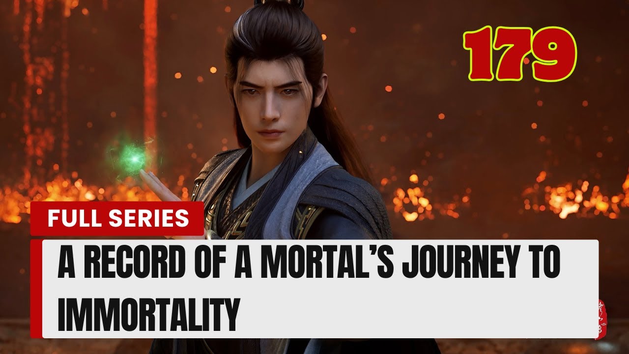 A Record of a Mortal's Journey to Immortality Episode 179.