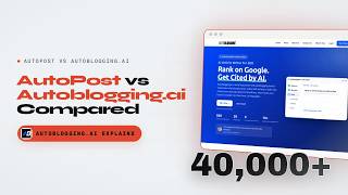 AutoPost vs Autoblogging.ai: Which AI Content Generator Wins in 2026