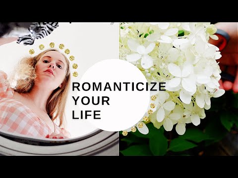How to Romanticize Your Life | 5 Ways to Make Your Life Lovelier