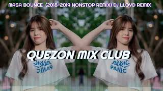 Download Lagu MASA BOUNCE (2018-2019 NONSTOP REMIX) DJ LLOYD REMIX MP3 Download Lagu MASA BOUNCE (2018-2019 NONSTOP REMIX) DJ LLOYD REMIX MP3