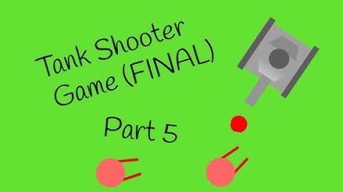 Scratch Tank Shooter Game Tutorial (Part 5) (Final)