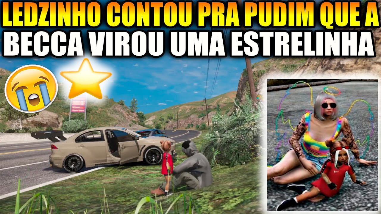 LEDZINHO CONTOU PRA PUDIM QUE A BECCA VIROU UMA ESTRELINHA E ELA FICOU MUITO TRISTE 😭😭