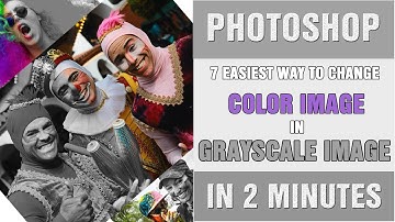 7 Easiest Way to change Color Image in Grayscale Image in Photoshop in Just Two Minutes