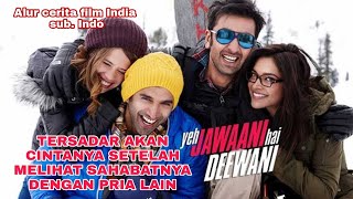 Cinta ditengah persahabatan!! alur film Yeh Jaawani Hai Deewani