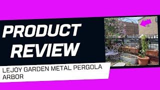 LeJoy Garden Metal Pergola Arbor REVIEW