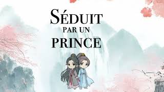 Séduit par un prince — Livre audio — Chapitre 24 : Ming Qi