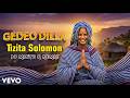 Tizita Solomon X DJ Minte K Gedeo Dilla New Ethiopia Music 2026 Offical Audio 