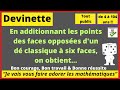  en additionnant les points des faces opposes dun d classique  six faces on obtient 