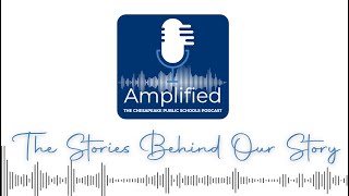 Amplified: The Chesapeake Public Schools Podcast