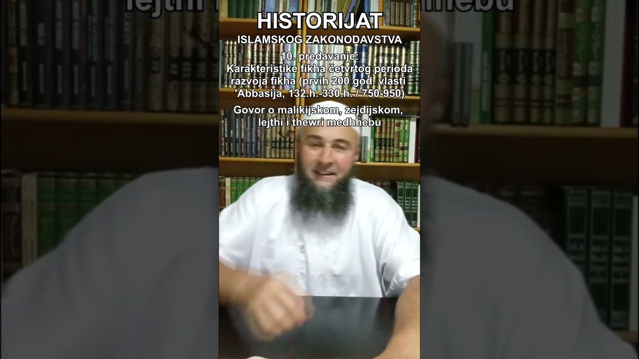 Historijat islamskog zakonodavstva 10. predavanje
