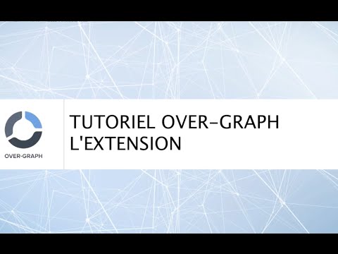 Tutoriel Over Graph - L'Extension Chrome