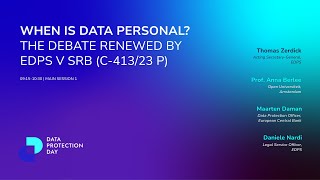 Main session 1: When is Data personal? The debate renewed by EDPS v SRB (C-413/23 P)