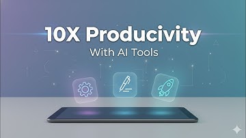 How to Use AI Tools to 10x Your Productivity Beginner to Pro Guide