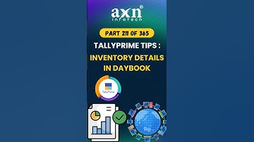 Display Inventory Details in Day Book in TallyPrime | Day 211 of 365 Days Tally Tips | AXN Infotech