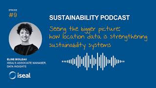 Information Seeing the bigger picture: how location data is strengthening sustainability systems Update
