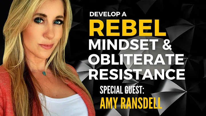 Develop a Rebel Mindset & Obliterate Resistance (f...