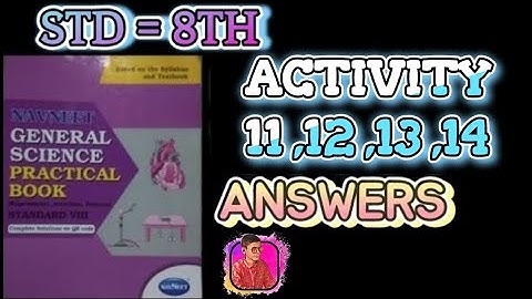 Navneet General Science Practical Book | Activity no 11,12,13,14 | std 8