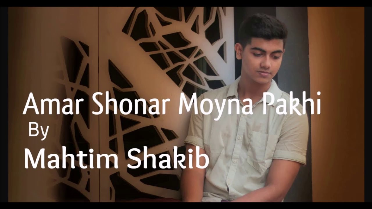 Amar Sonar Moyna Pakhi  Mahtim Shakib  Cover Song  Mahtim Shakib Audio