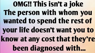 OMG!! THIS ISN'T A JOKE THE PERSON WITH WHOM YOU WANTED TO SPEND THE REST OF YOUR LIFE DOESN'T...