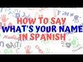How Do You Say What Is Your Name In Spanish How Do You Say What Is Your Name In Spanish