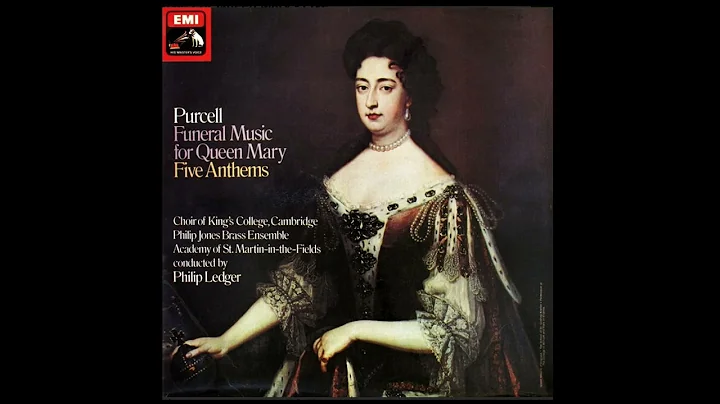 Henry Purcell Funeral Music for Queen Mary and Fiv...