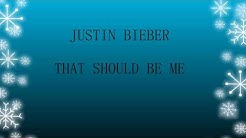 Lirk Lagu Justin Bieber - That Should Be Me dan Terjemahan  - Durasi: 3:40. 