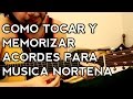 Como tocar y memorizar acordes para Musica Norteña - #4